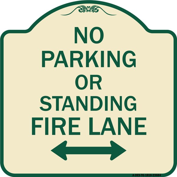 Signmission No Parking or Standing Fire Lane W/ Bidirectional Arrow Heavy-Gauge Alum, 18" x 18", TG-1818-23684 A-DES-TG-1818-23684 - main